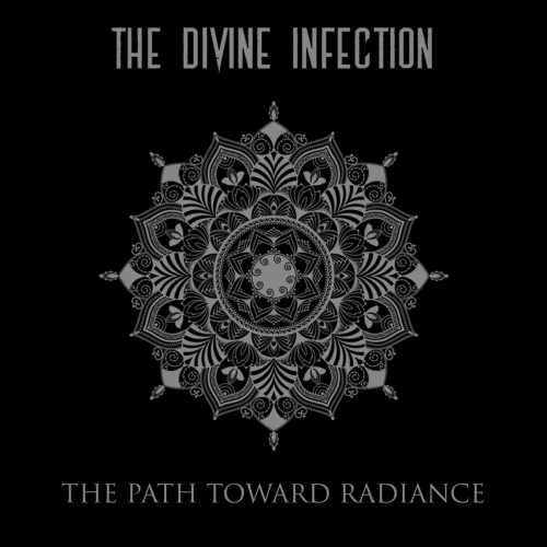 The Divine Infection - The Path Toward Radiance (2021)