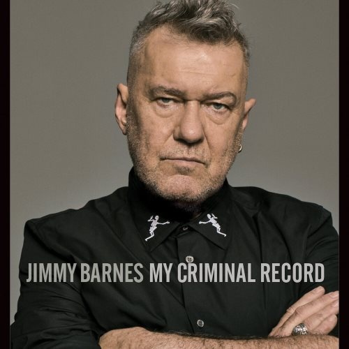 Jimmy Barnes - Му Сriminаl Rесоrds (2019)