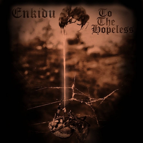 Enkidu - To the Hopeless (2021)