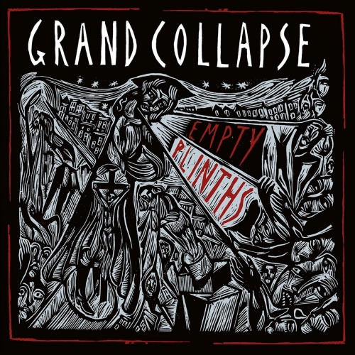 Grand Collapse - Empty Plinths (2021)