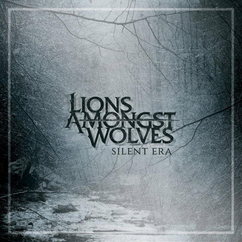 Lions Amongst Wolves - Silent Era (2021)
