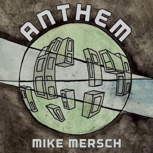 Mike Mersch - Anthem (2021)