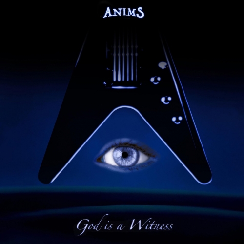 Anims - God Is a Witness (2021)
