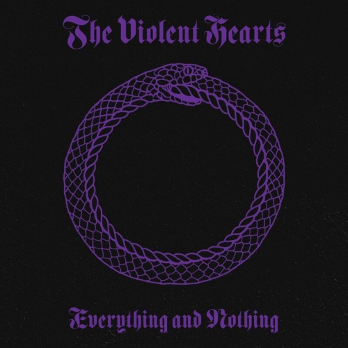 The Violent Hearts - Everything and Nothing (2021)