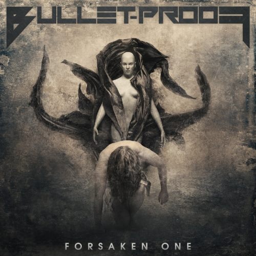 Bullet-Proof - Fоrsаkеn Оnе (2017)