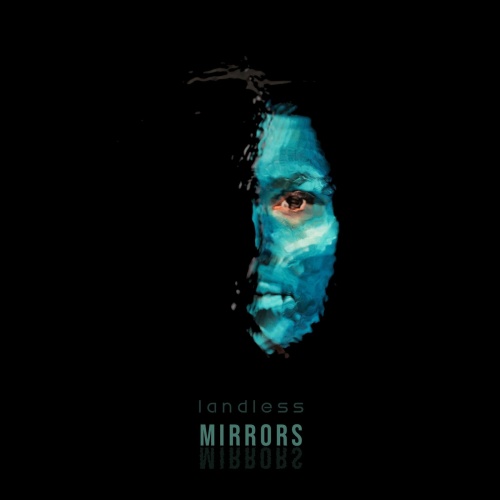 Landless - Mirrors (2021)