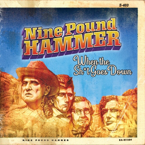 Nine Pound Hammer - When the Shit Goes Down (2021)