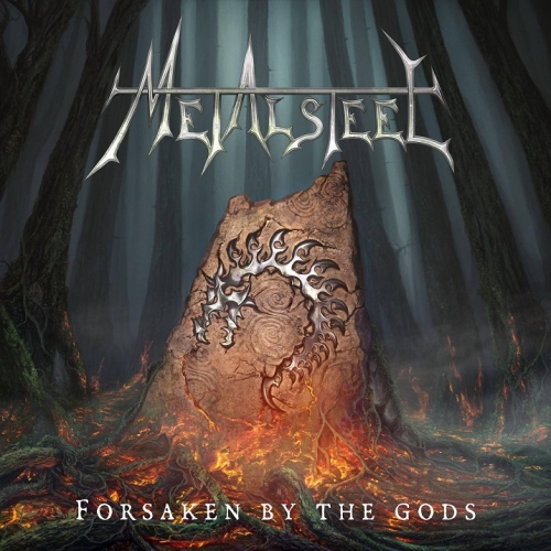 Metalsteel - Forsaken by the Gods (2021)