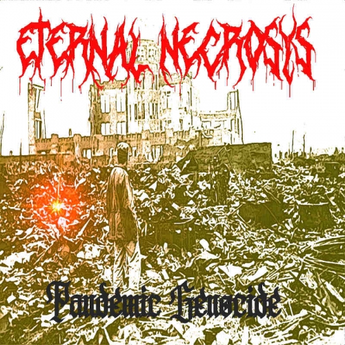 Eternal Necrosys - Pandemic Genocide (2021)