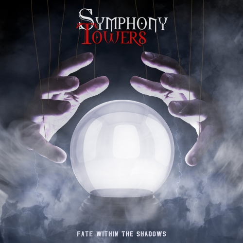 SYMPHONY TOWERS - Fate Within the Shadows (2021)