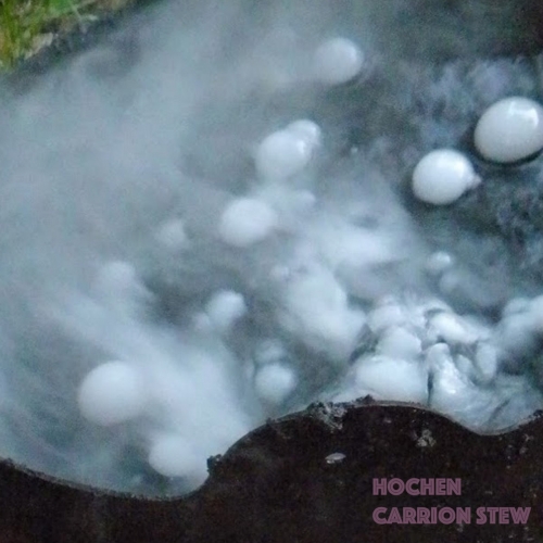 Hochen - Carrion Stew (2021)