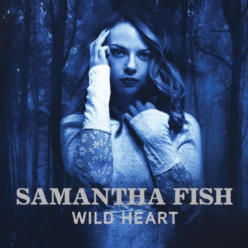 Samantha Fish - Wild Неаrt (2015)
