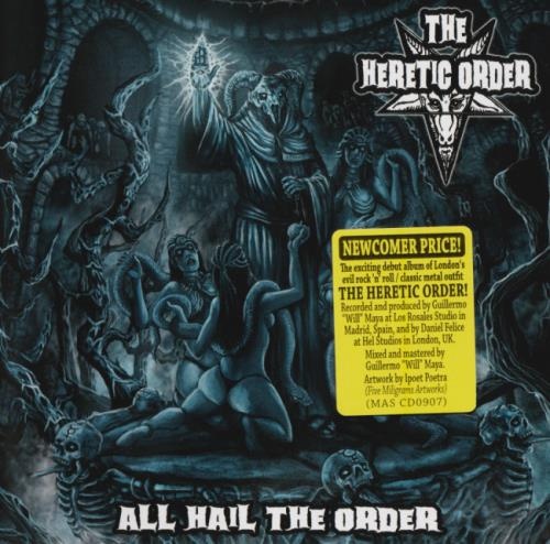 The Heretic Order - Аll Наil Тhе Оrdеr (2015)