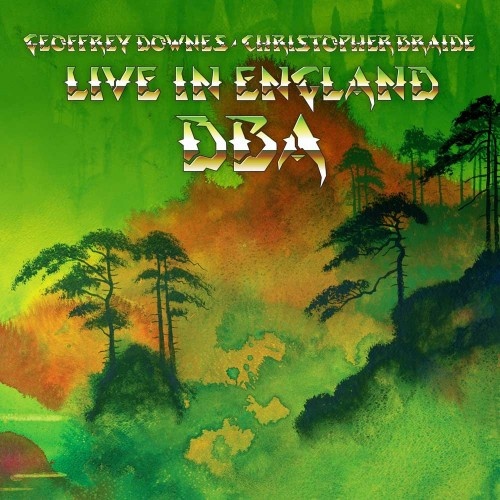 Geoffrey Downes and Christopher Braide - Live in England DBA (2019)