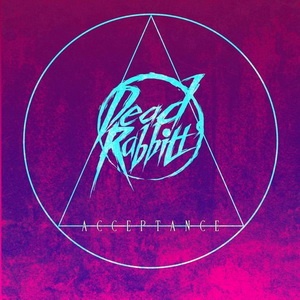 The Dead Rabbitts - Acceptance (Single) (2021)
