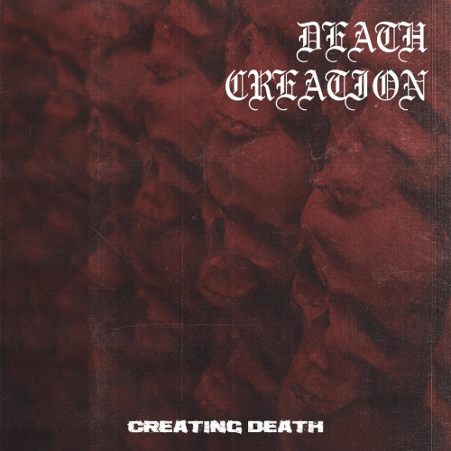 Death Creation - Creating Death (2021)