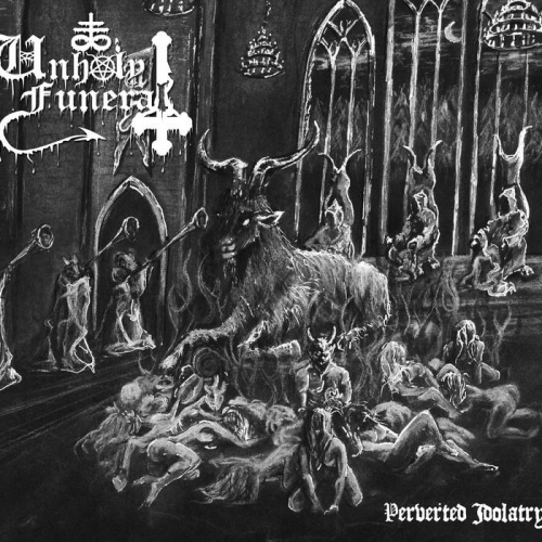 Unholy Funeral - Perverted Idolatry (2021)