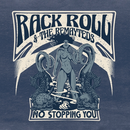 Rack Roll and The Remayteds - No Stopping You (2021)