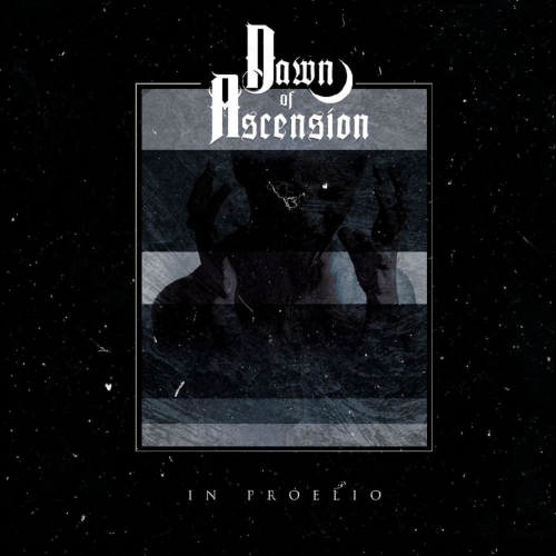 Dawn of Ascension - In Proelio (2021)
