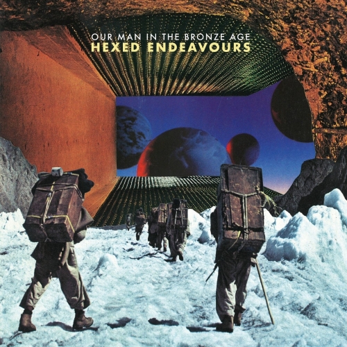 Our Man in the Bronze Age - Hexed Endeavours (2021)