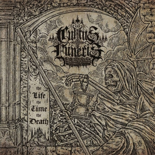 Cultus Funeris - The Life, the Time, the Death (2021)