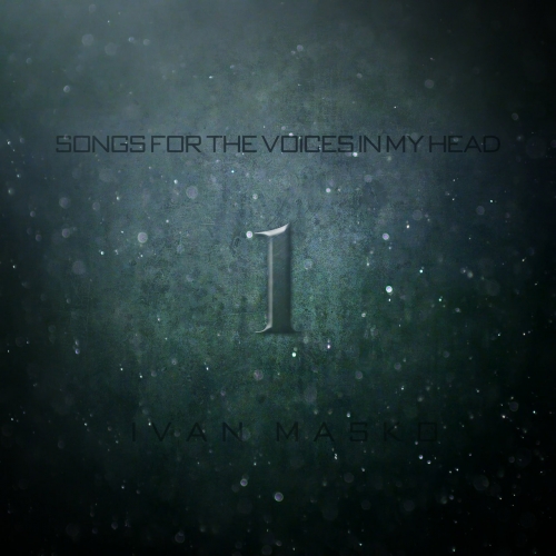 Ivan Masko - Songs for the Voices in My Head, Vol. 01 (2021)