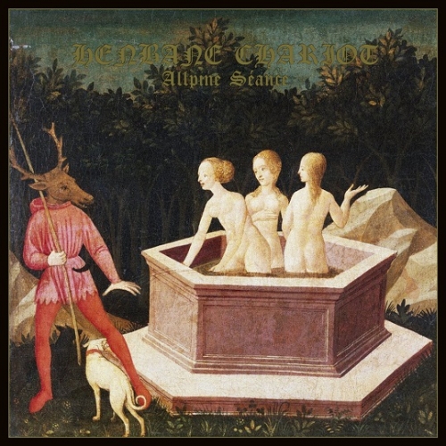 Henbane Chariot - Allpine Seance (2021)