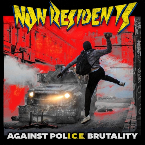 Non Residents - Against Police Brutality (2021)