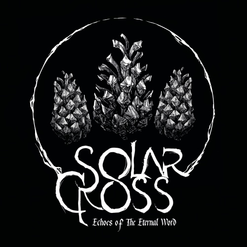 Solar Cross (OMNIUM GATHERUM) - Echoes of the Eternal Word (2021)