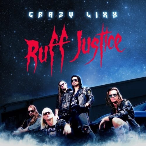 Crazy Lixx - Ruff Justiсе (2017)