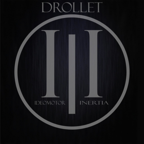 Drollet - Ideomotor|Inertia (2021)