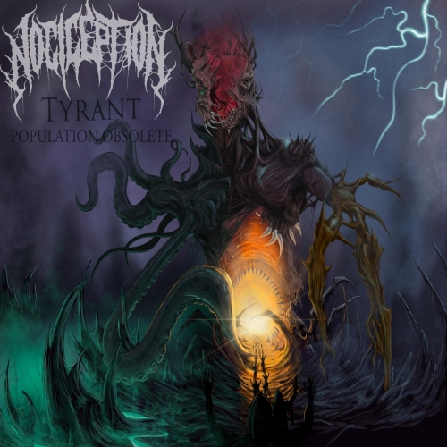 Nociception - Tyrant: Population Obsolete (2021)