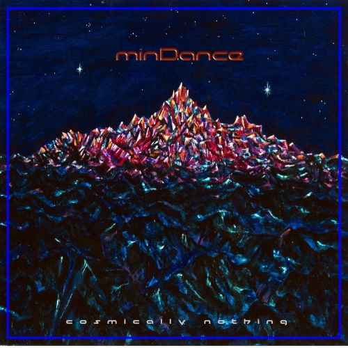 Mindance - Cosmically Nothing (2021)