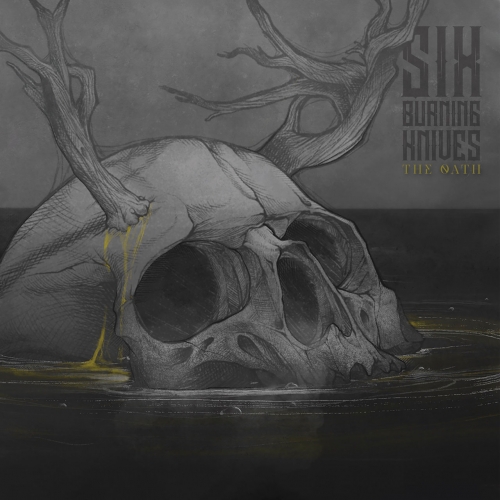 Six Burning Knives - The Øath (2021)