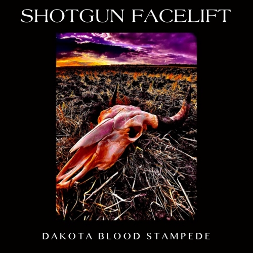 Shotgun Facelift - Dakota Blood Stampede (2021)