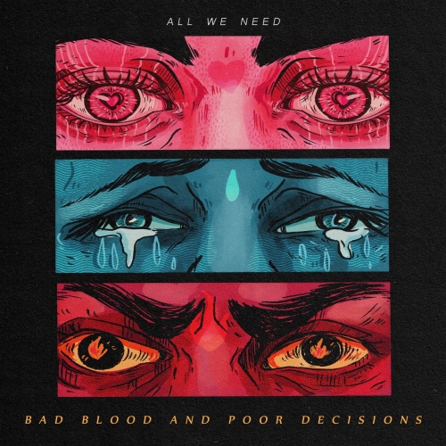 All We Need - Bad Blood And Poor Decisions (2021)