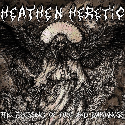 Heathen Heretic - The Blessing Of Fire And Darkness (2021)
