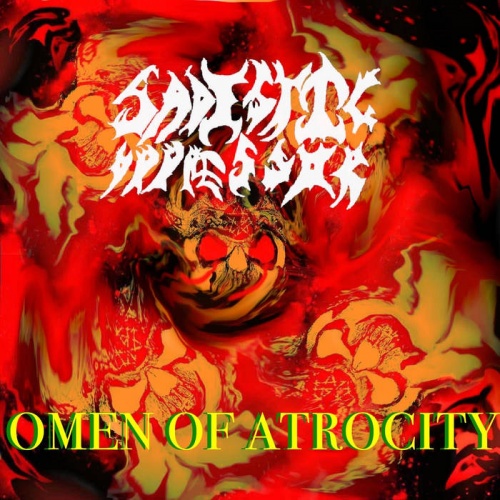 Sadistic Oppressor - Omen Of Atrocity (2021)