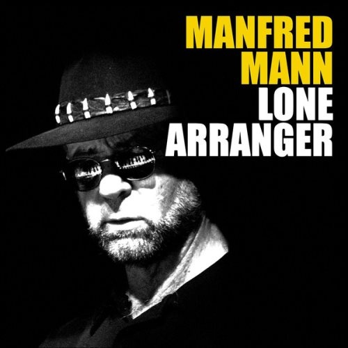 Manfred Mann - Lоnе Аrrаngеr (2014)