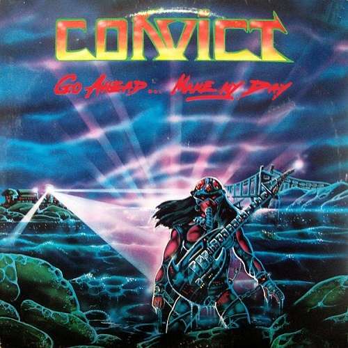 Convict - Go Ahead... Make My Day! (1985)