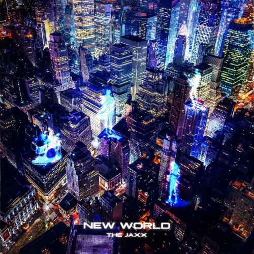 The Jaxx - NEW WORLD (2021)