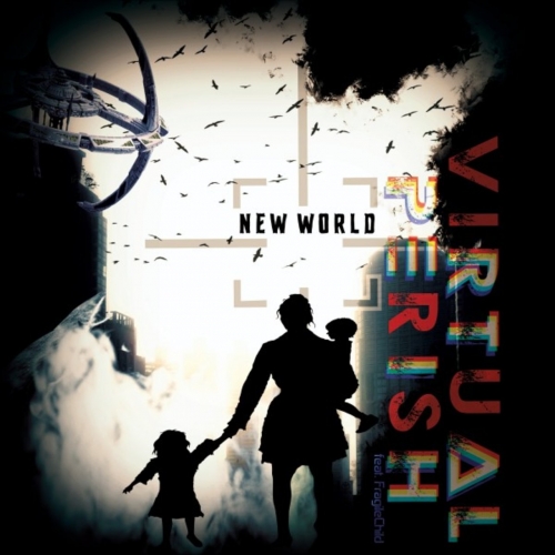 Virtual Perish ft. FragileChild - New World (2021)