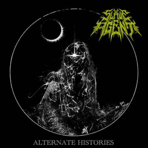 Slave Agent - Alternate Histories (2021)