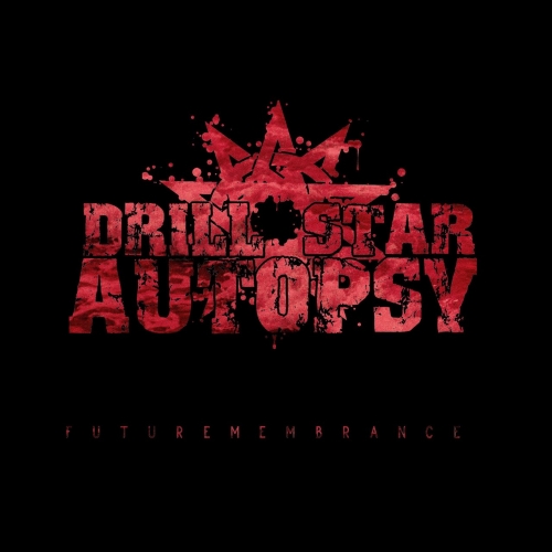Drill Star Autopsy - FUTUREMEMBRANCE (2021)