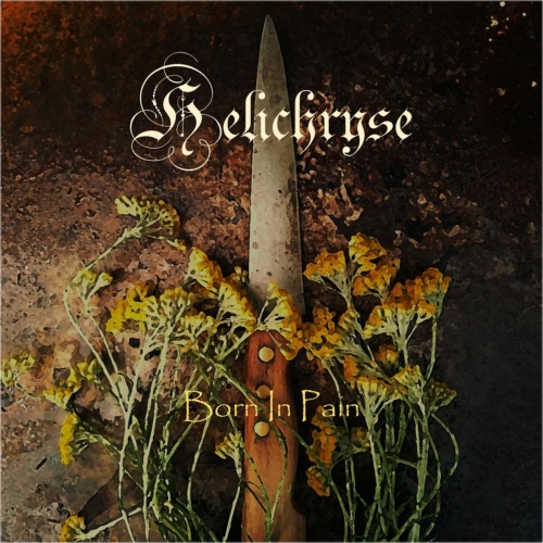 Helichryse - Born In Pain (2021)