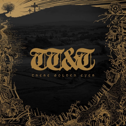 Thunder, Tomb & Throne - These Golden Eyes (2021)