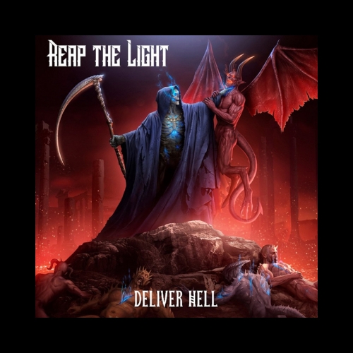 Reap The Light - Deliver Hell (2021)