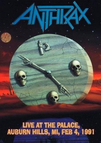 Anthrax - Live At The Palace Of Auburn Hills 1991