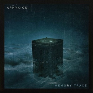 Aphyxion - Memory Trace (Single) (2022)