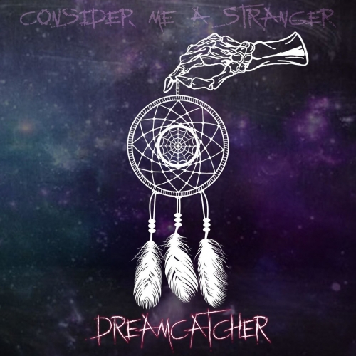 Consider Me a Stranger - Dream-Catcher (2022)